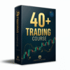 40+ TRADING COURSE